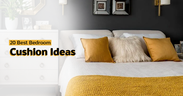 20 Best Bedroom Cushion Ideas