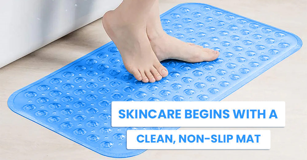 Shower Smart: Skincare Begins with a Clean, Non-Slip Mat