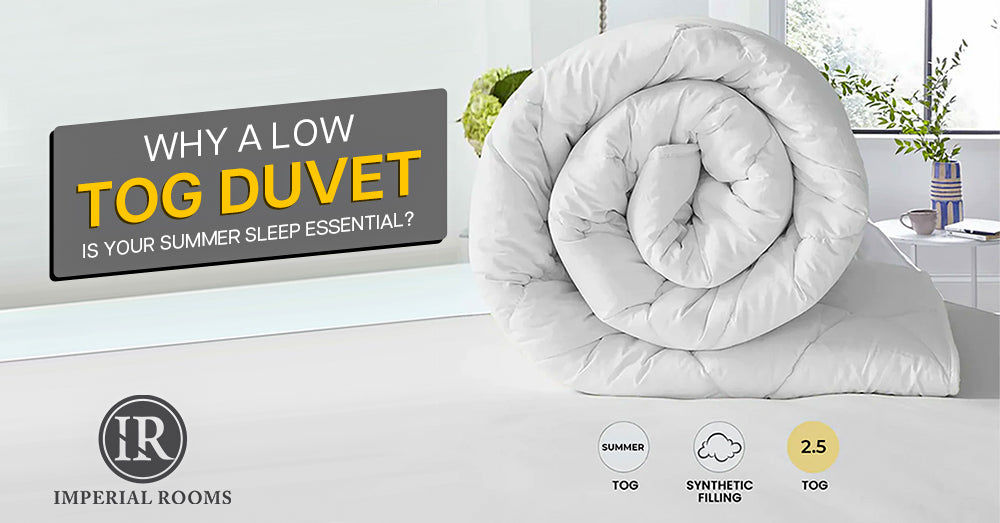 Stay Cool and Comfy: Why a Low Tog Duvet is Your Summer Sleep Essential