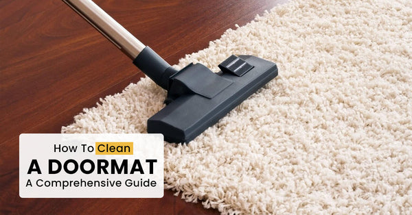 How To Clean A Doormat: A Comprehensive Guide