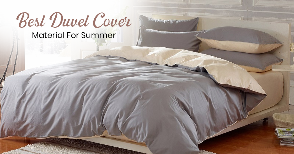 Best Duvet Cover Material For Summer