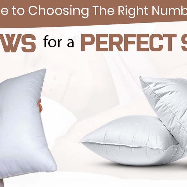 Guide to Choosing the Right Number of Pillows for a Perfect Sleep